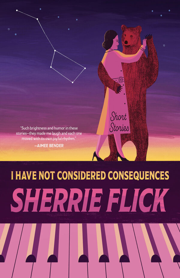 I Have Not Considered Consequences by Sherrie Flick